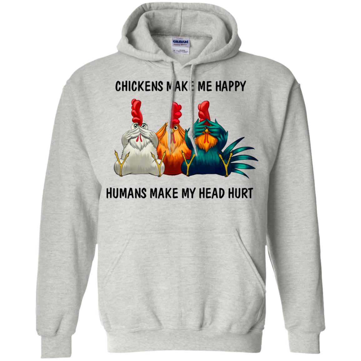 Chickens Make Me Happy Hoodie - Hoodie Teezalo