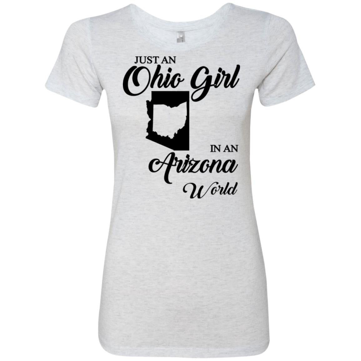 Just An Ohio Girl In An Arizona World T-Shirt - T-shirt Teezalo