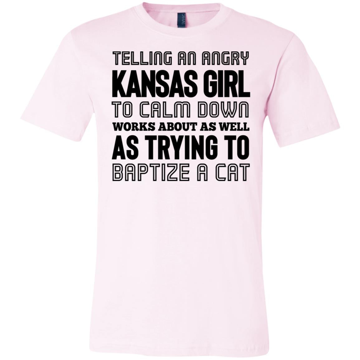 Telling An Angry Kansas Girl To Calm Down T-Shirt - T-shirt Teezalo