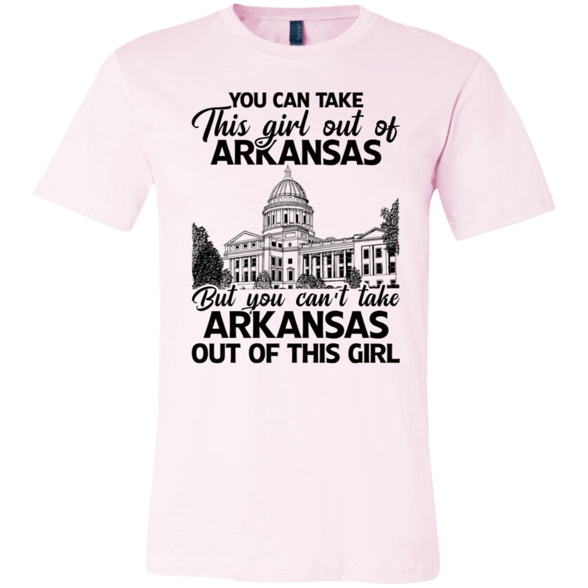 You Can't Take Arkansas Out Of This Girl T-Shirt - T-shirt Teezalo