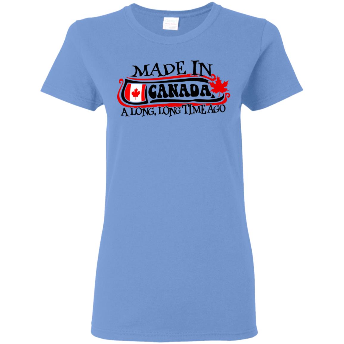 Made In Canada A Long Long Time Ago T-Shirt - T-shirt Teezalo