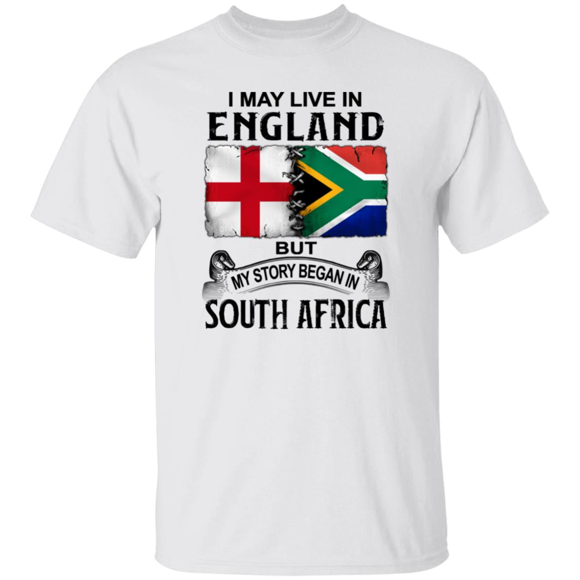 Live In England But My Story Began In South Africa T-Shirt - T-shirt Teezalo