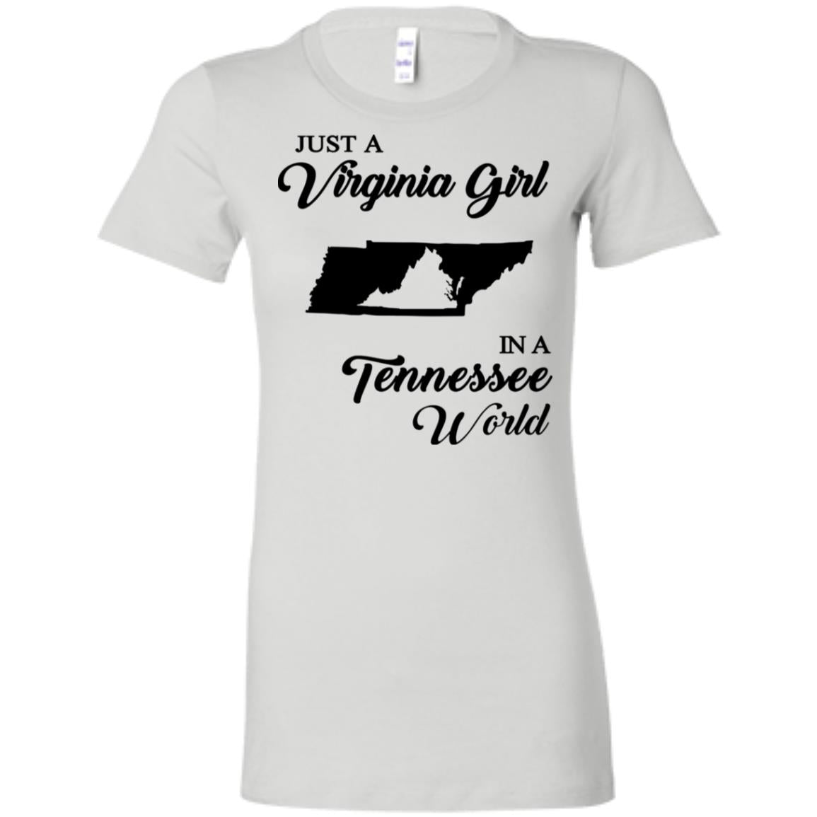 Just A Virginia Girl In A Tennessee World T-Shirt - T-shirt Teezalo