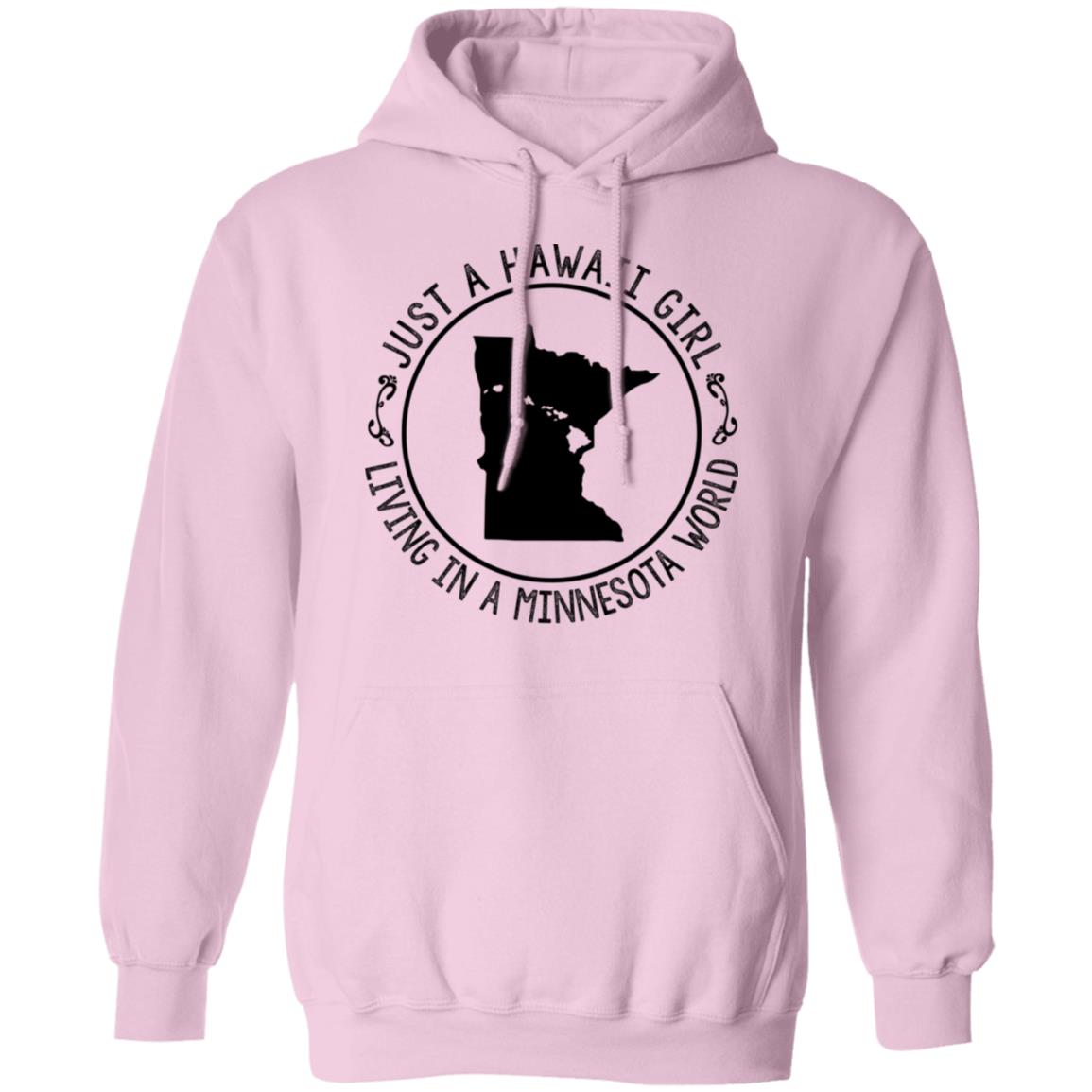 Just A Hawaii Girl Living In A Minnesota World Hoodie - Hoodie Teezalo