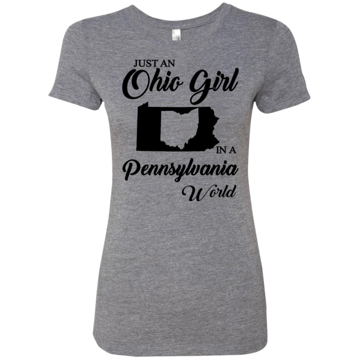 Just An Ohio Girl In A Pennsylvania World T-Shirt - T-shirt Teezalo