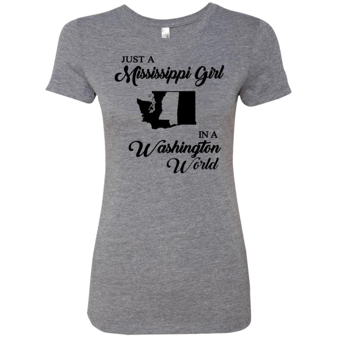 Just A Mississippi Girl In A Washington World T-Shirt - T-shirt Teezalo