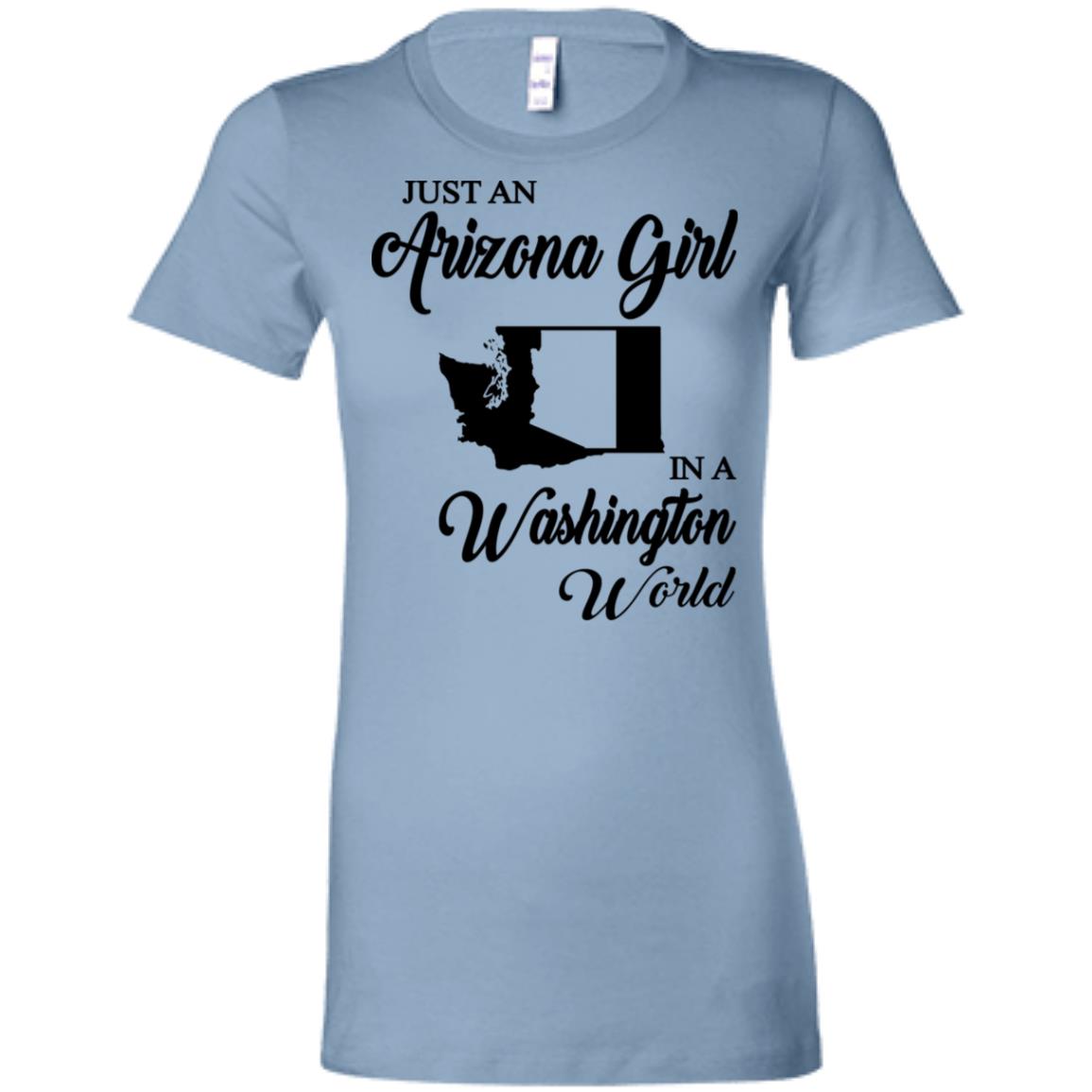 Just An Arizona Girl In A Washington World T-Shirt - T-shirt Teezalo