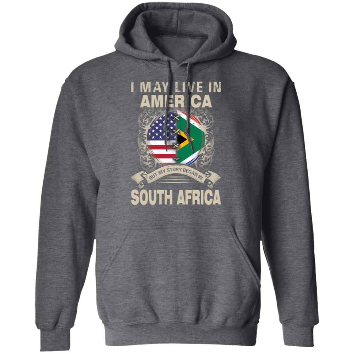 Live In America But My Story Began In South Africa T-Shirt - T-shirt Teezalo