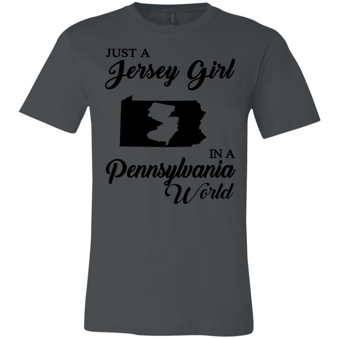 Just A Jersey Girl In A Pennsylvania World T-Shirt - T-shirt Teezalo