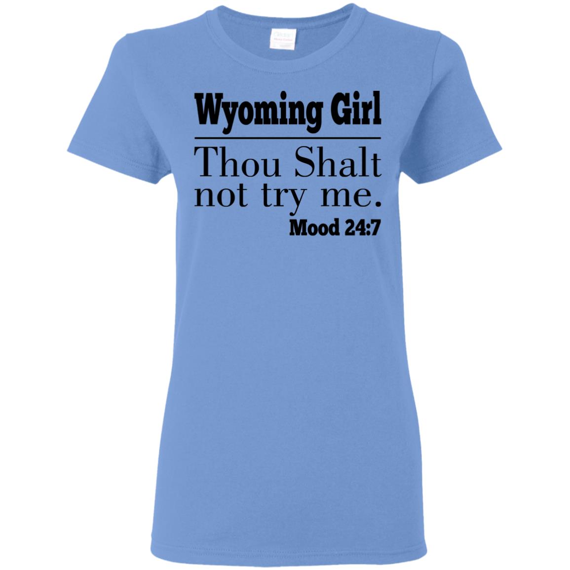 Wyoming Girl Thou Shalt Not Try Me - T-shirt Teezalo