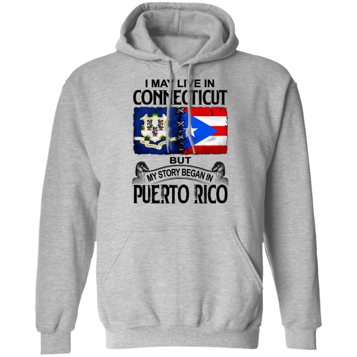 I Live In Connecticut But My Story Began In Puerto Rico T Shirt - T-shirt Teezalo