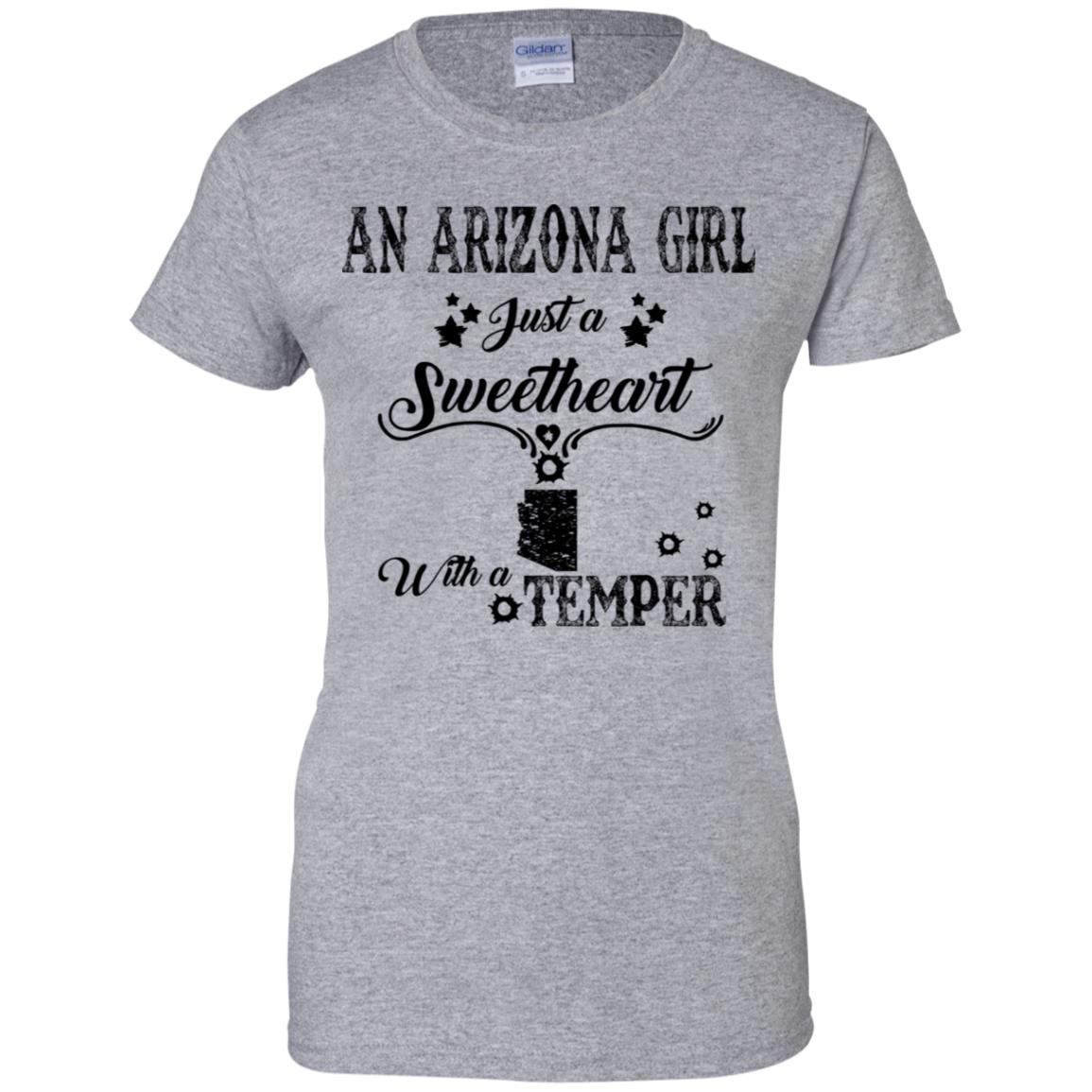 An Arizona Girl Just A Sweetheart With A Temper T-Shirt - T-shirt Teezalo