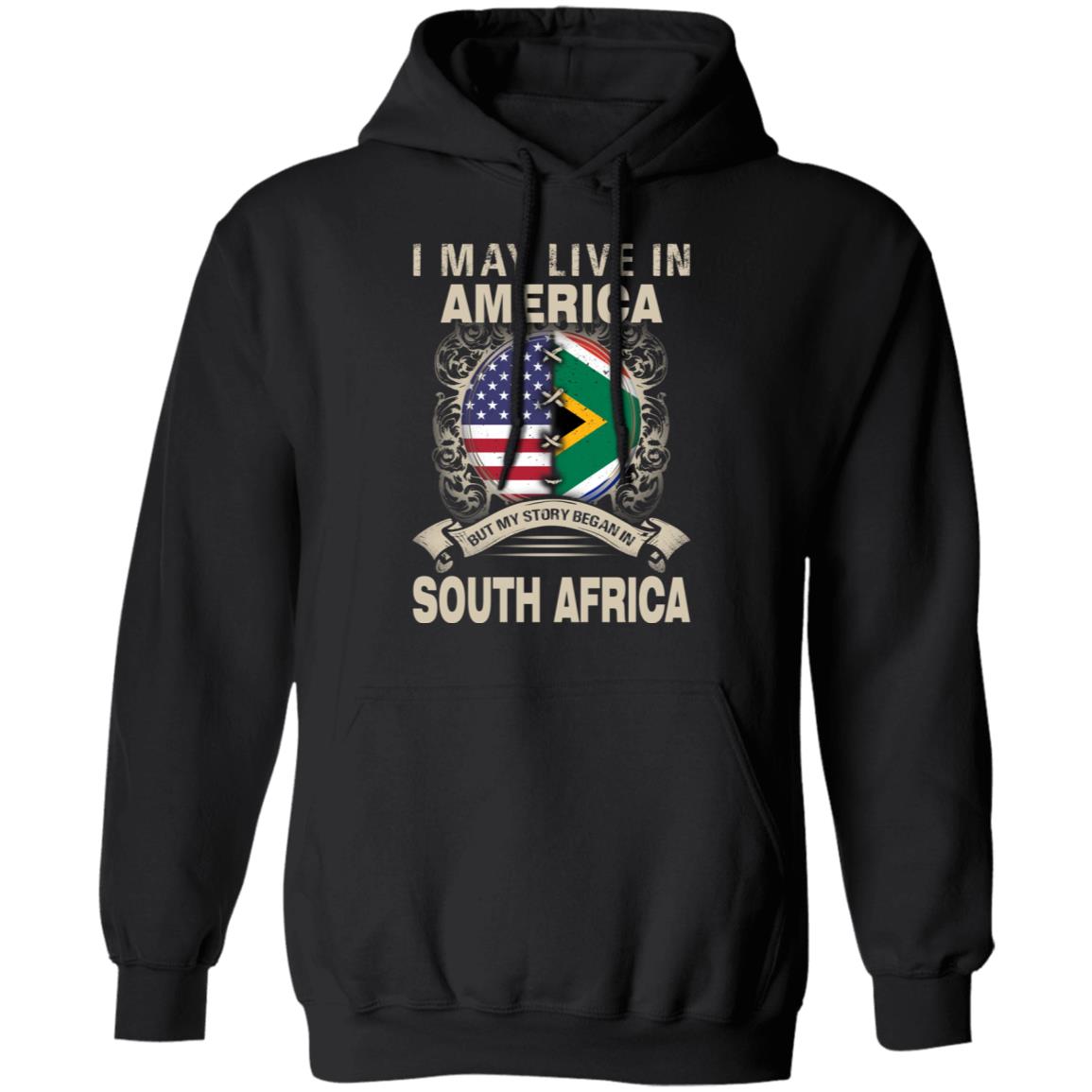 Live In America But My Story Began In South Africa T-Shirt - T-shirt Teezalo