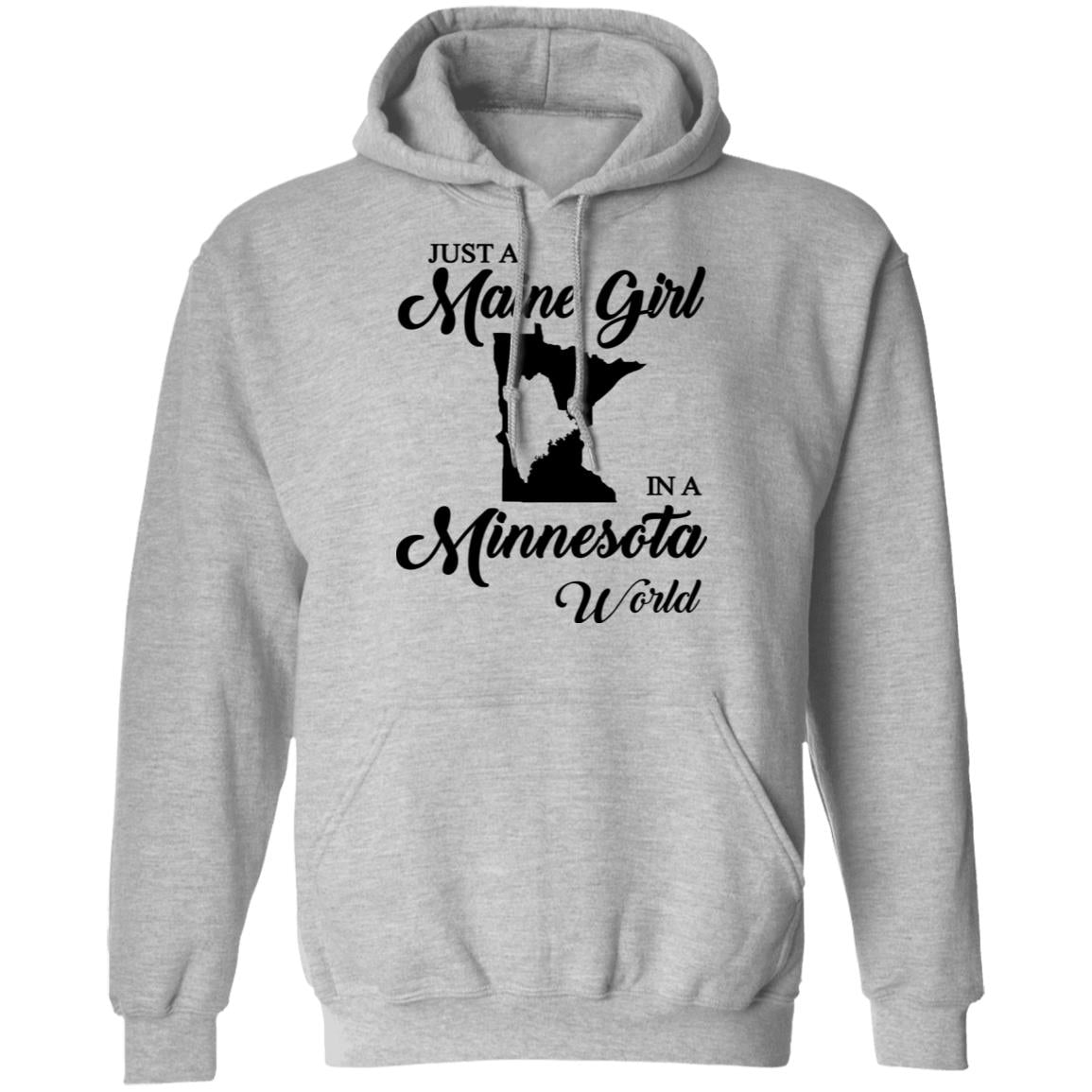 Just A Maine Girl In A Minnesota World T-Shirt - T-shirt Teezalo