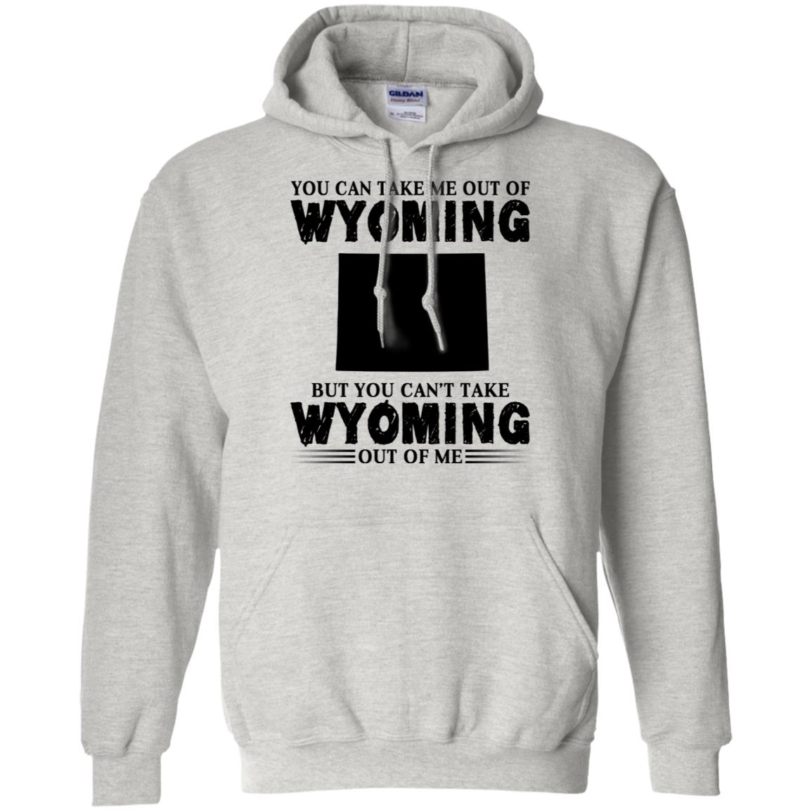 You Cant Take Wyomming Out Of Me T-Shirt - T-shirt Teezalo