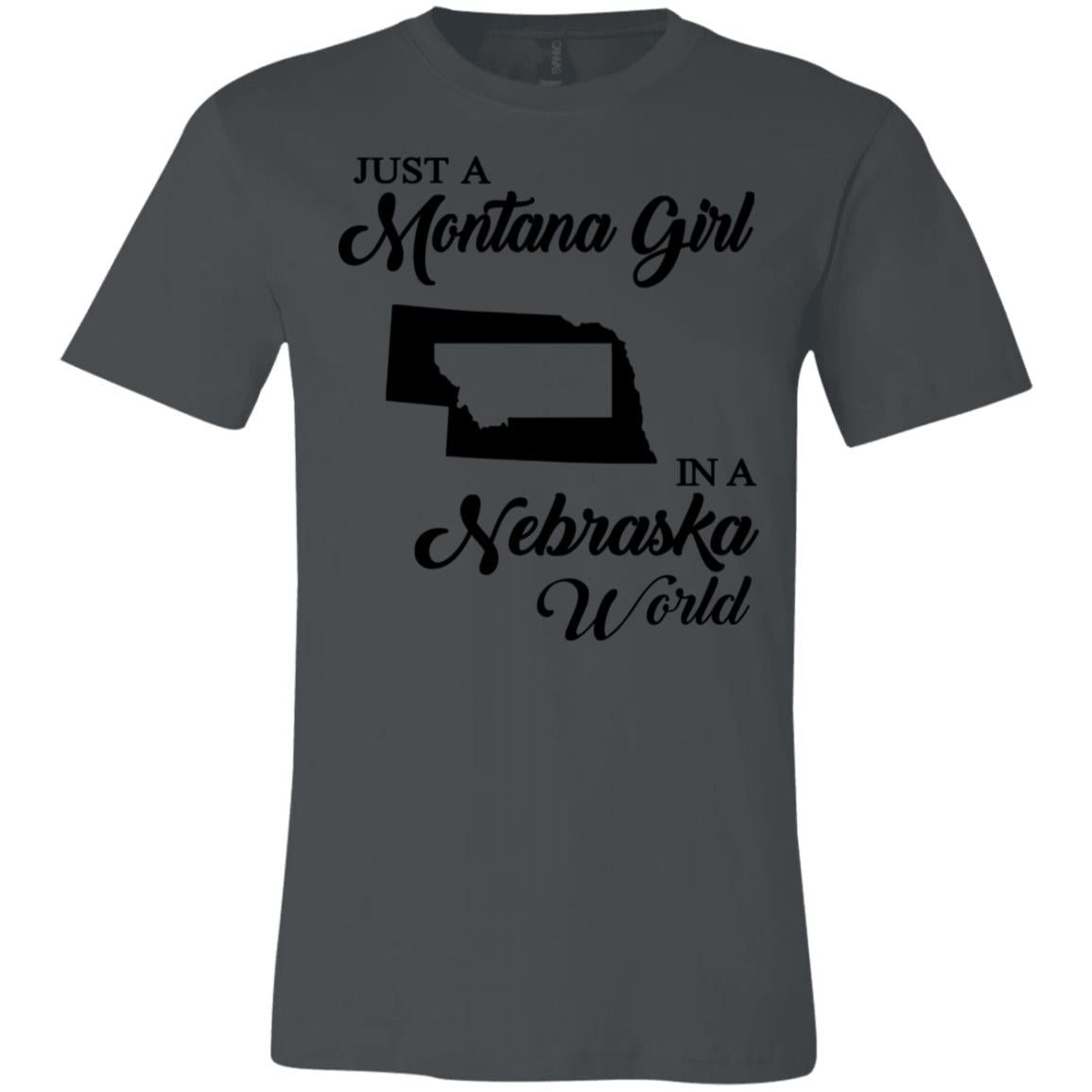 Just A Montana Girl In A Nebraska World T-Shirt - T-shirt Teezalo