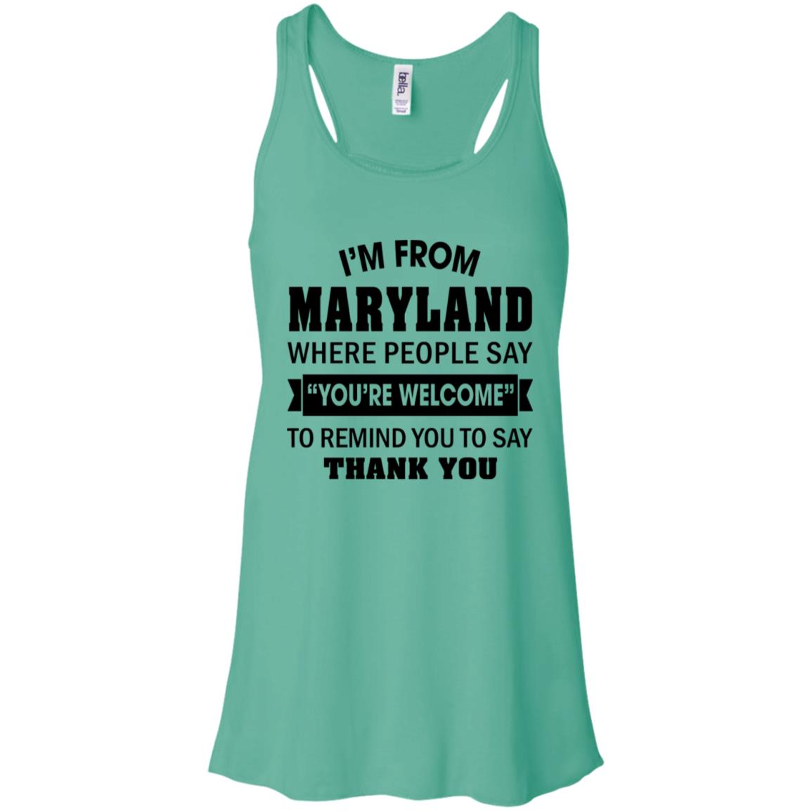 Maryland Where People Remind You To Say Thank You T-Shirt - T-shirt Teezalo