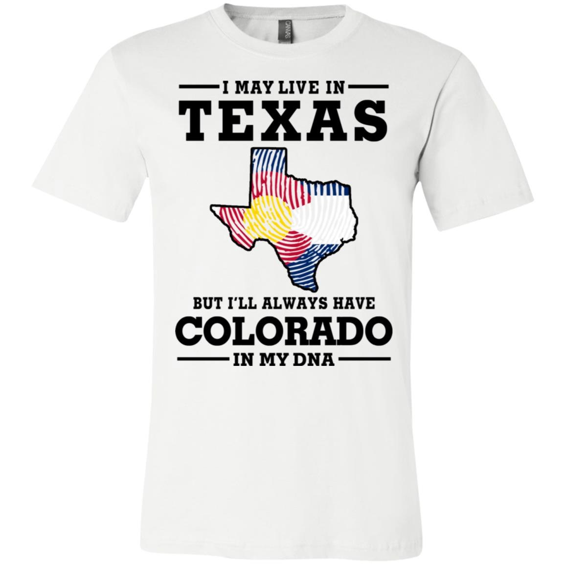 Live In Texas Colorado In My Dna T-Shirt - T-shirt Teezalo