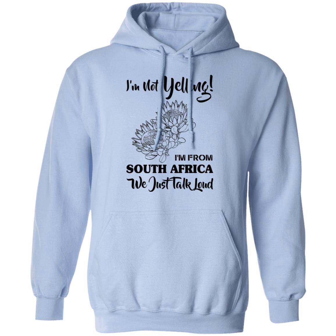 I'm Not Yelling I'm From South Africa T-Shirt - T-shirt Teezalo