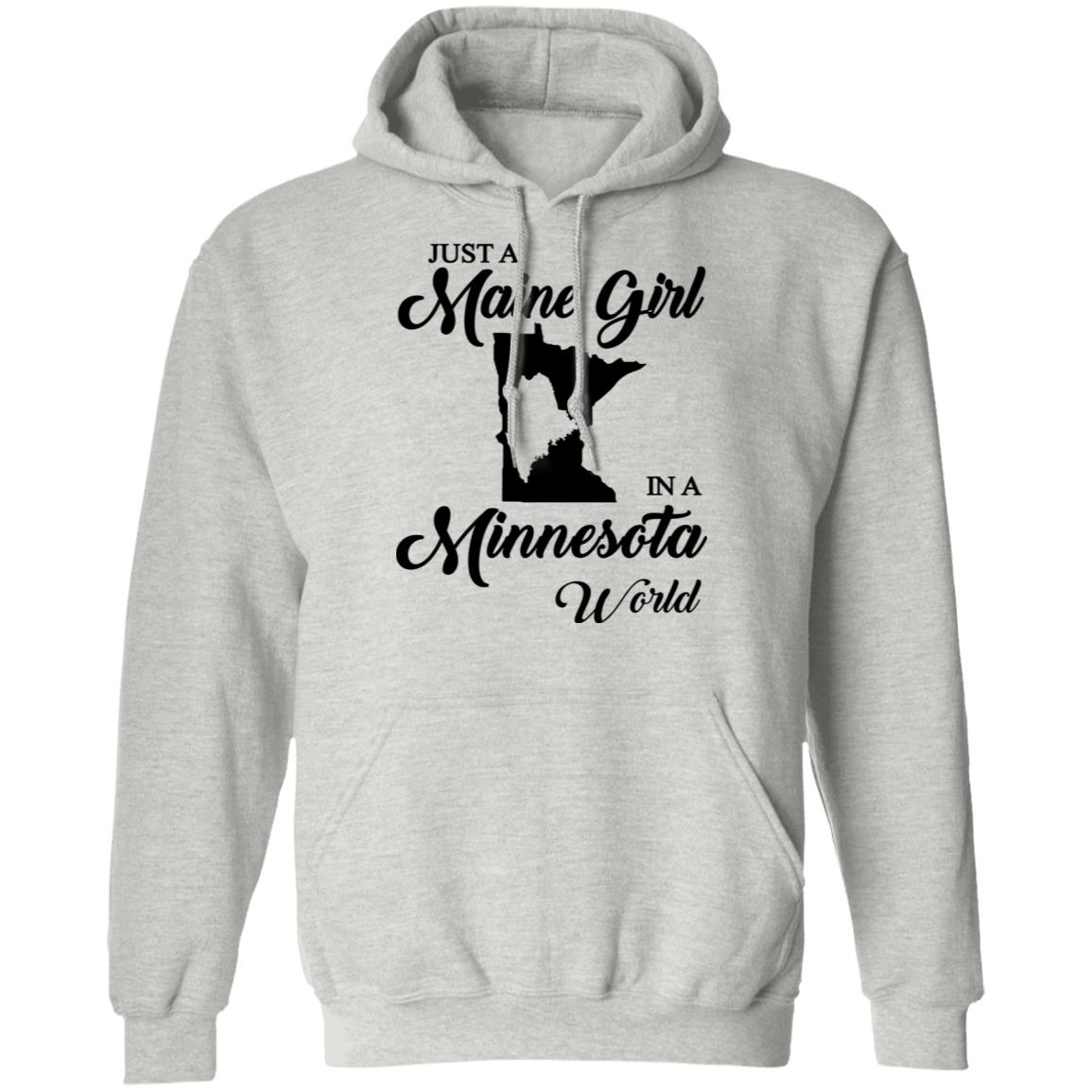 Just A Maine Girl In A Minnesota World T-Shirt - T-shirt Teezalo