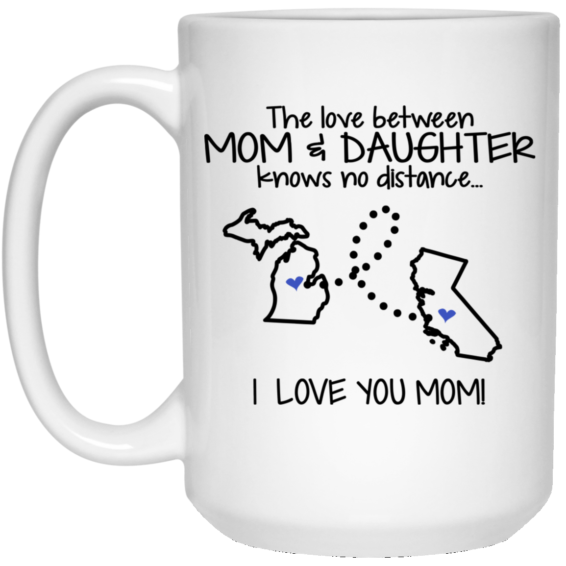 California Michigan The Love Between Mom And Daughter Mug - Mug Teezalo