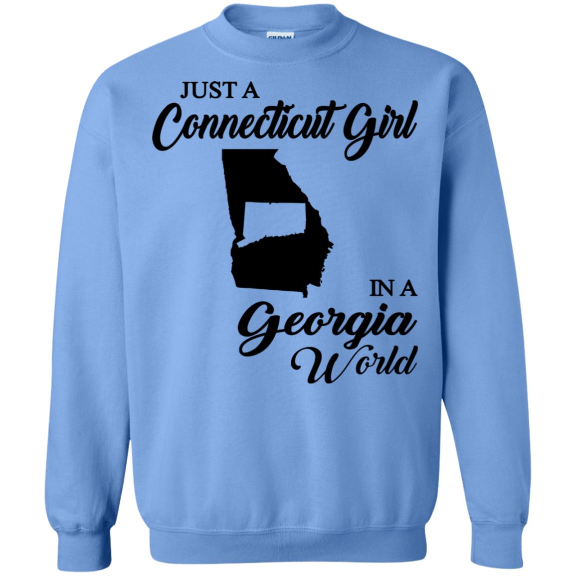 Just A Connecticut Girl In A Georgia World T Shirt - Hoodie Teezalo