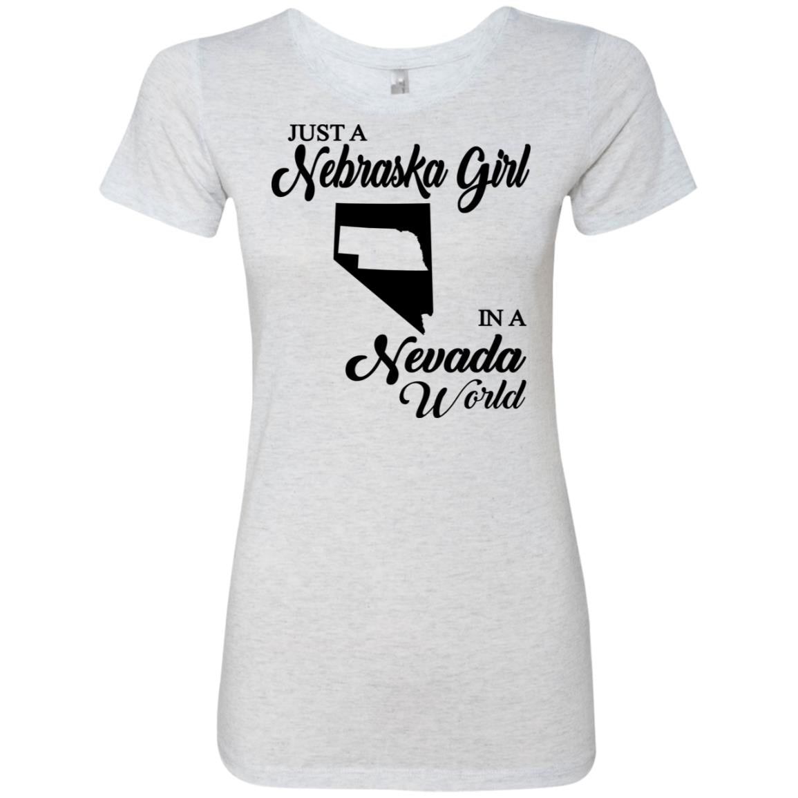 Just A Nebraska Girl In A Nevada World T-Shirt - T-shirt Teezalo