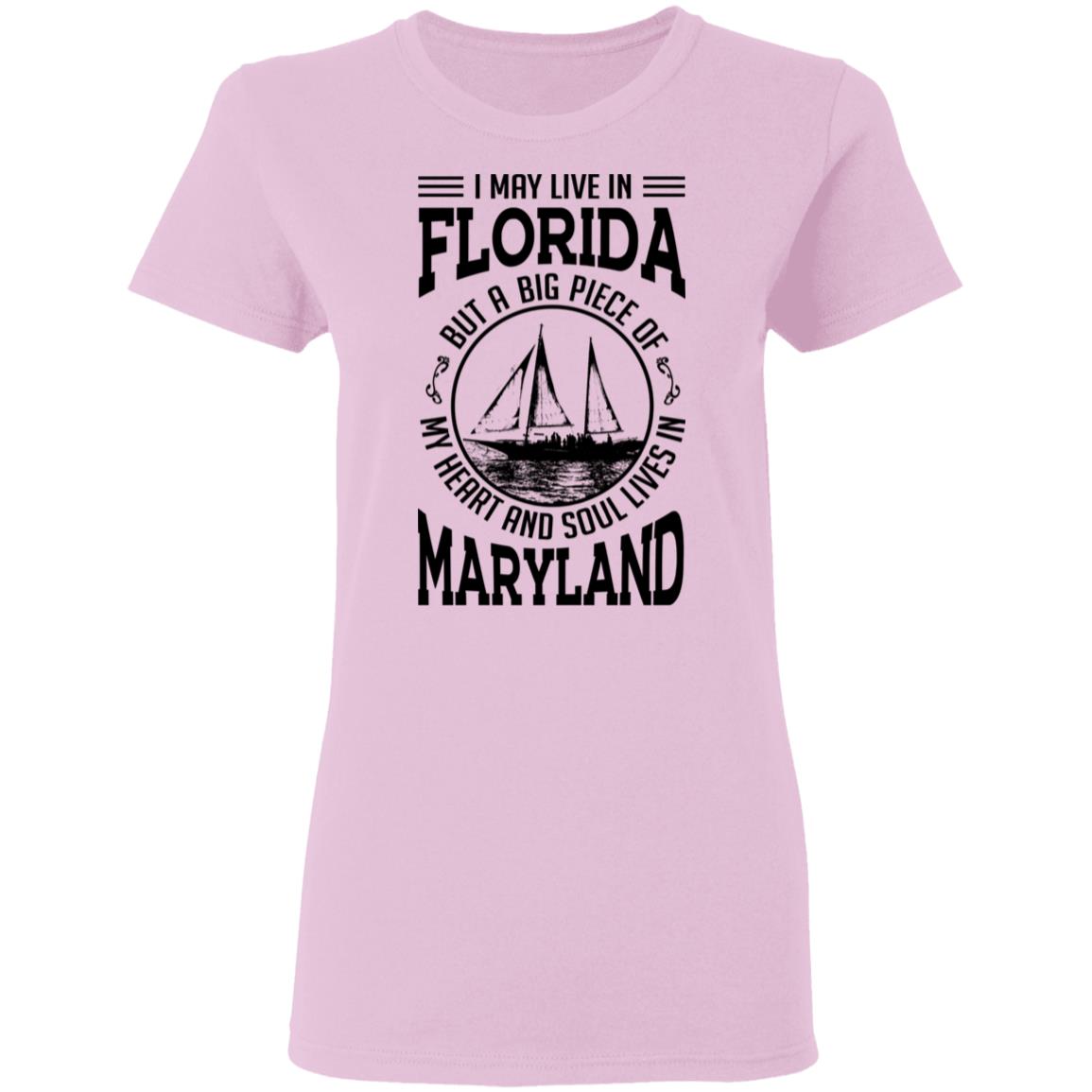 Live In Florida My Soul Lives In Maryland T-Shirt - T-shirt Teezalo