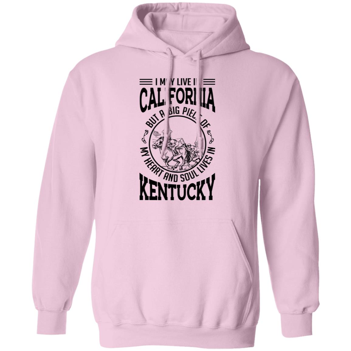 I May Live In California But Heart And Soul Live In Kentucky T-Shirt - T-shirt Teezalo