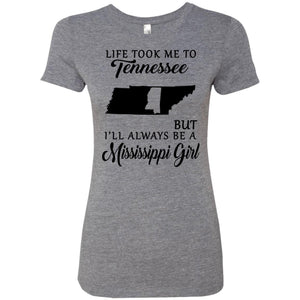 Life Took Me To Mississippi But I'll Always Be A Louisiana Girl T Shirts,  Hoodies, Sweatshirts & Merch