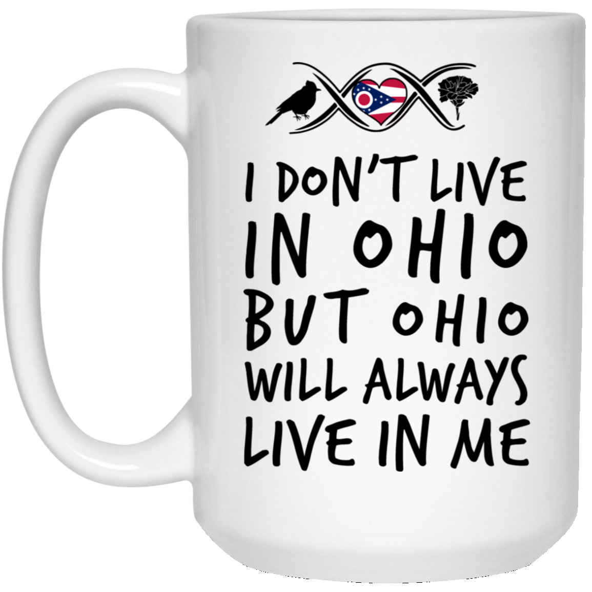 I Don&#39;t Live In Ohio But Ohio Always Live In Me Mug - Mug Teezalo