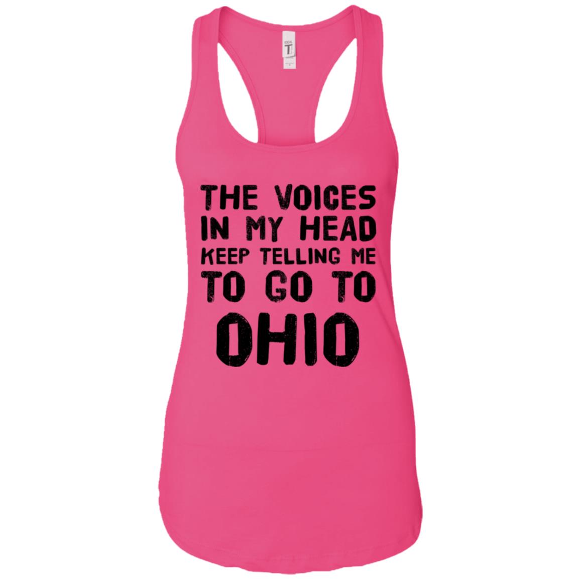 The Voices In My Head Telling Me To Go To Ohio T-Shirt - T-shirt Teezalo