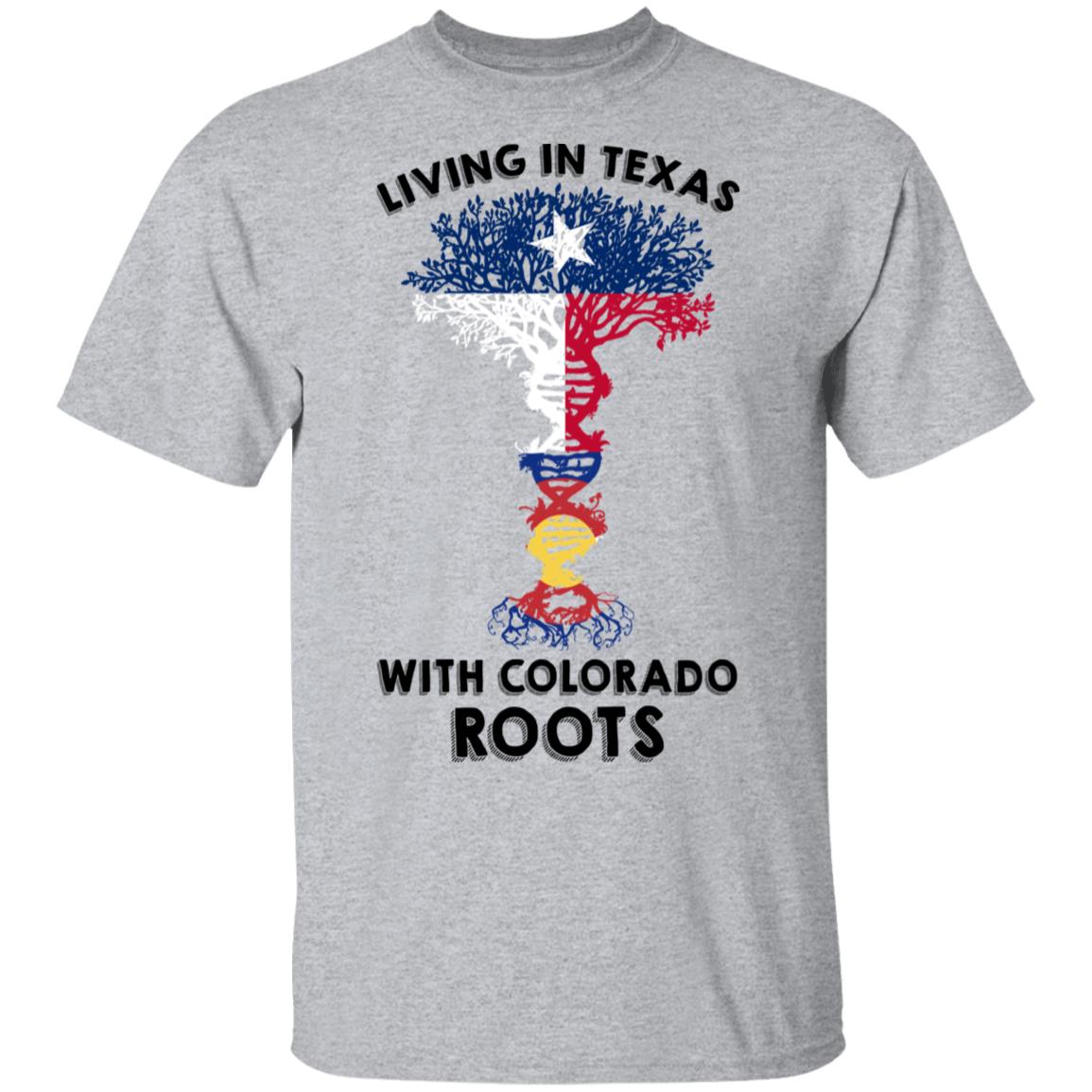 Living In Texas With Colorado Roots T-Shirt - T-shirt Teezalo