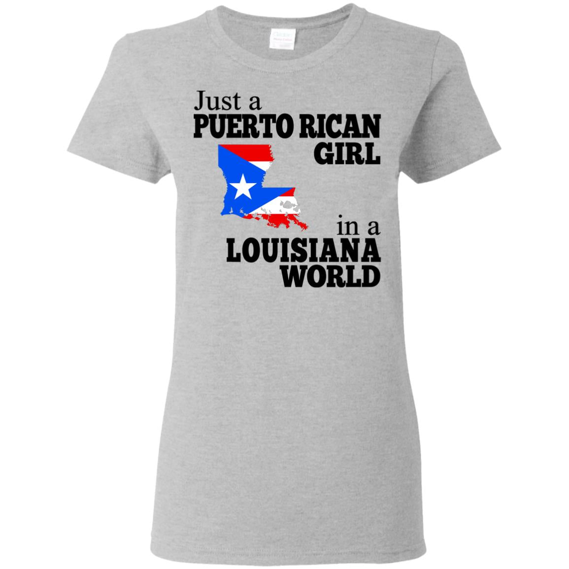 Just A Puerto Rican Girl In A Louisiana World T Shirt - T-shirt Teezalo