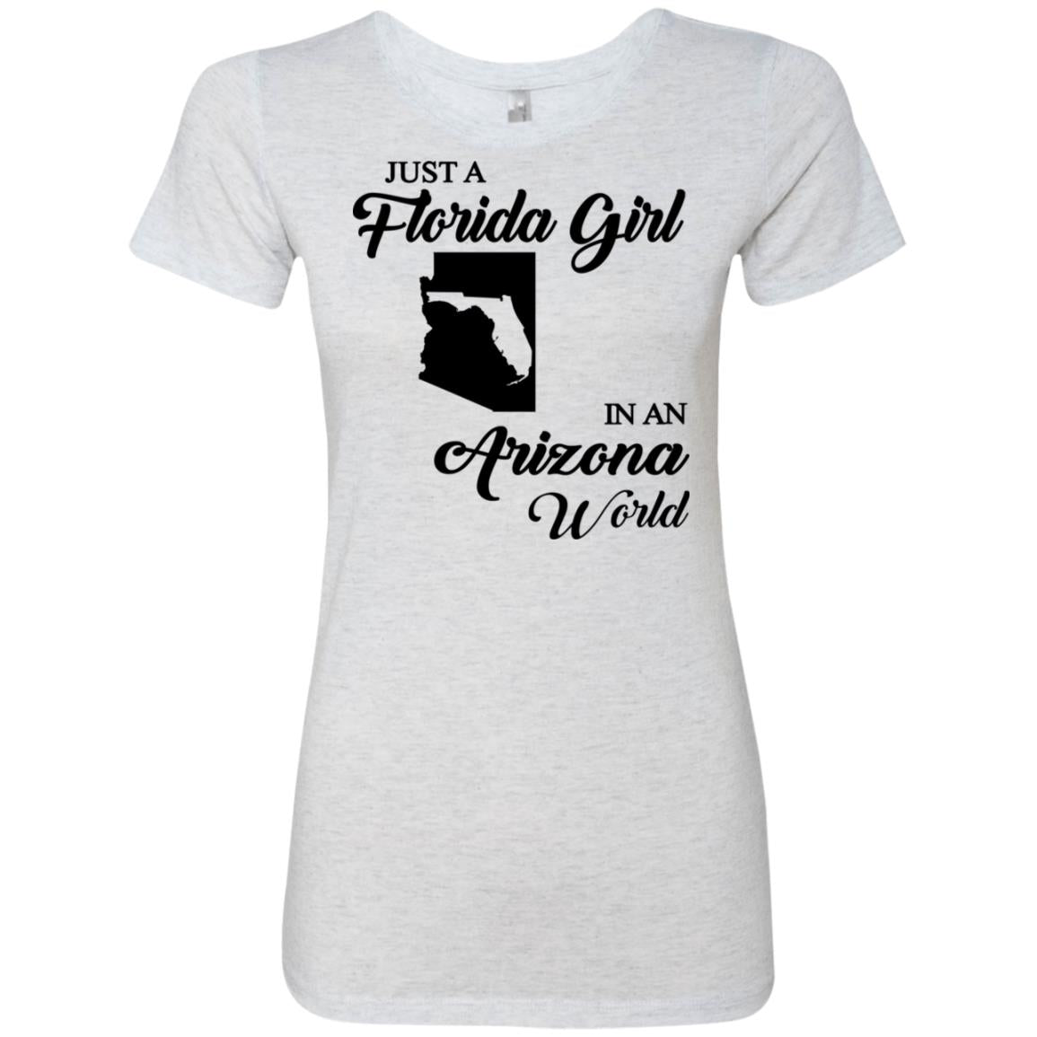 Just A Florida Girl In An Arizona World T-Shirt - T-shirt Teezalo