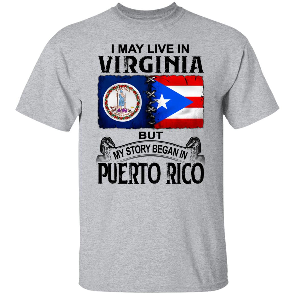 I Live In Virginia But My Story Began In Puerto Rico T Shirt - T-shirt Teezalo