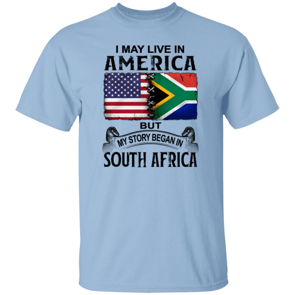 Live In The United States But My Story Began In South Africa T-Shirt - T-shirt Teezalo