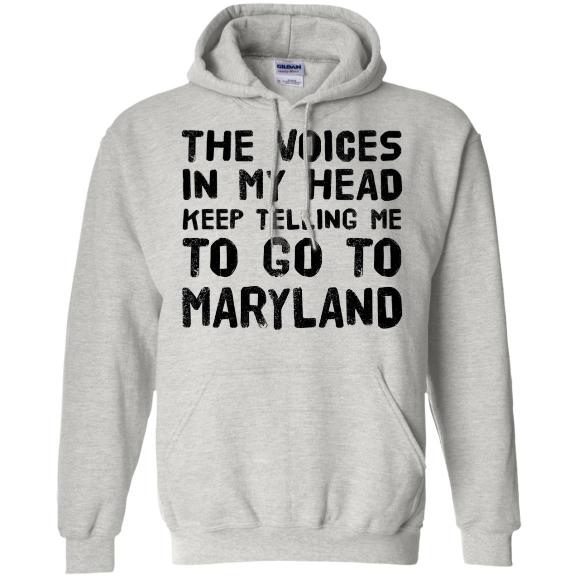 Keep Telling Me To Go To Maryland T-Shirt - T-shirt Teezalo