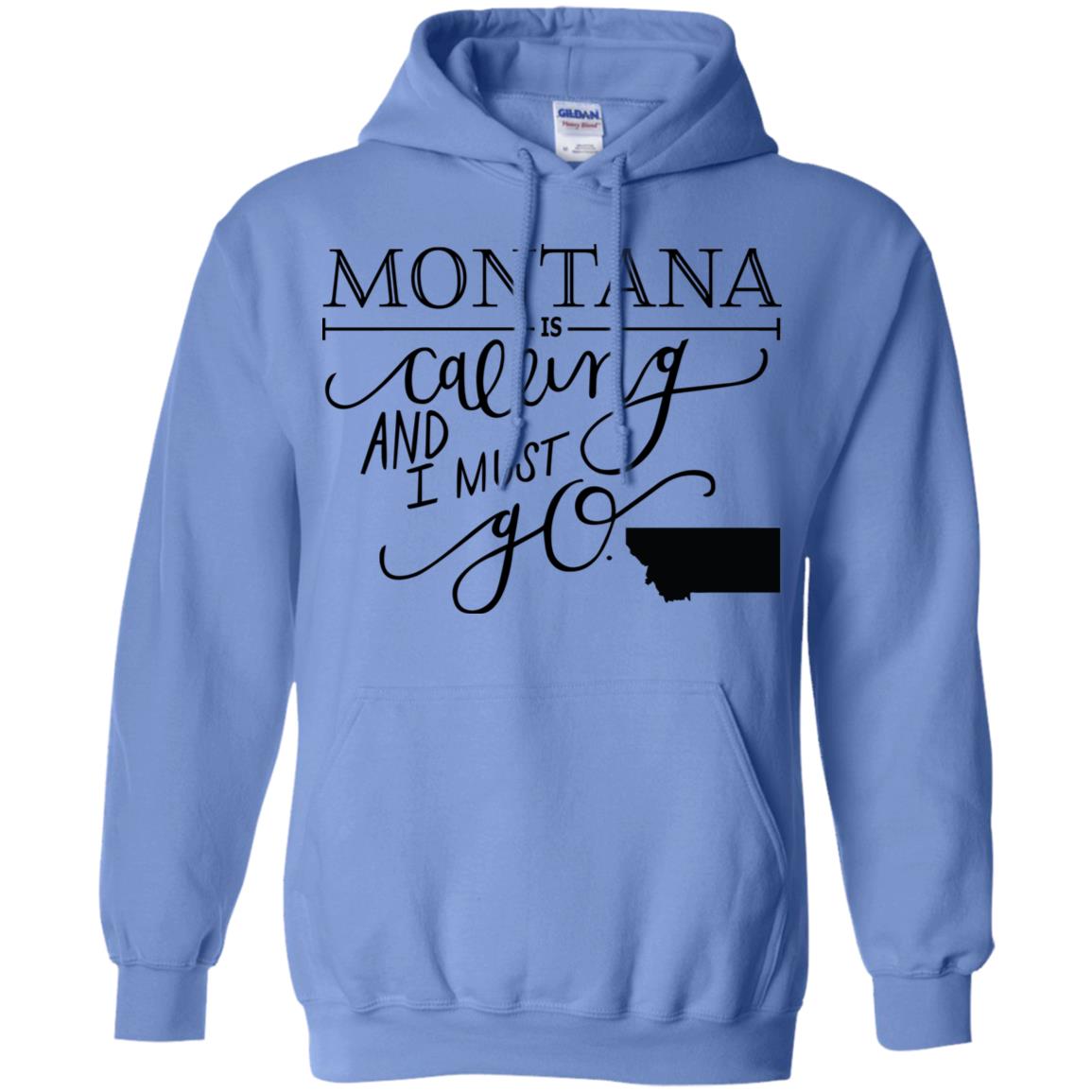 Montana Is Calling I Must Go Hoodie - Hoodie Teezalo