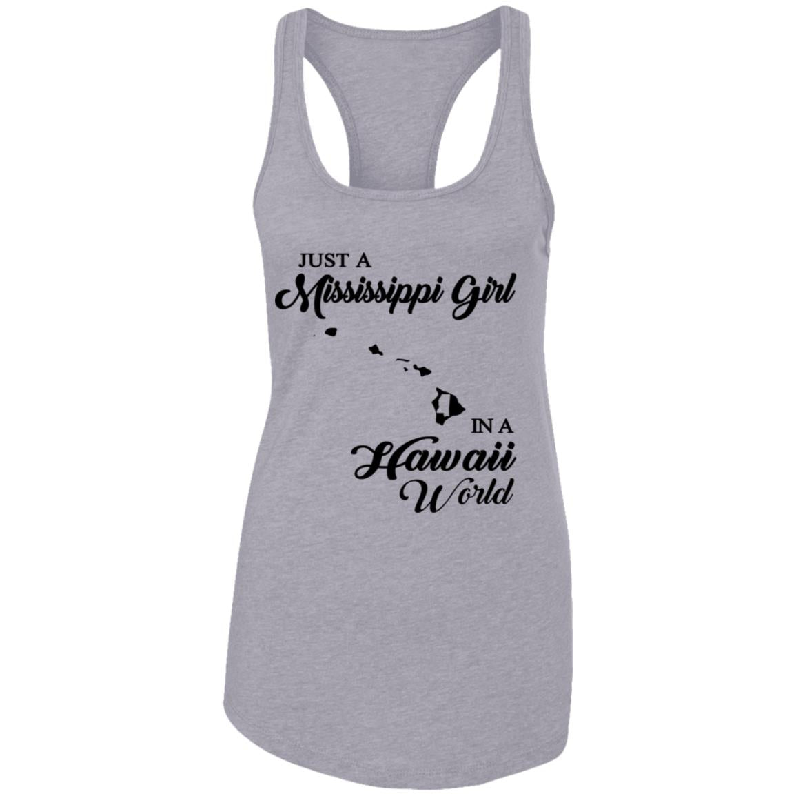 Just A Mississippi Girl In A Hawaii World T-Shirt - T-shirt Teezalo