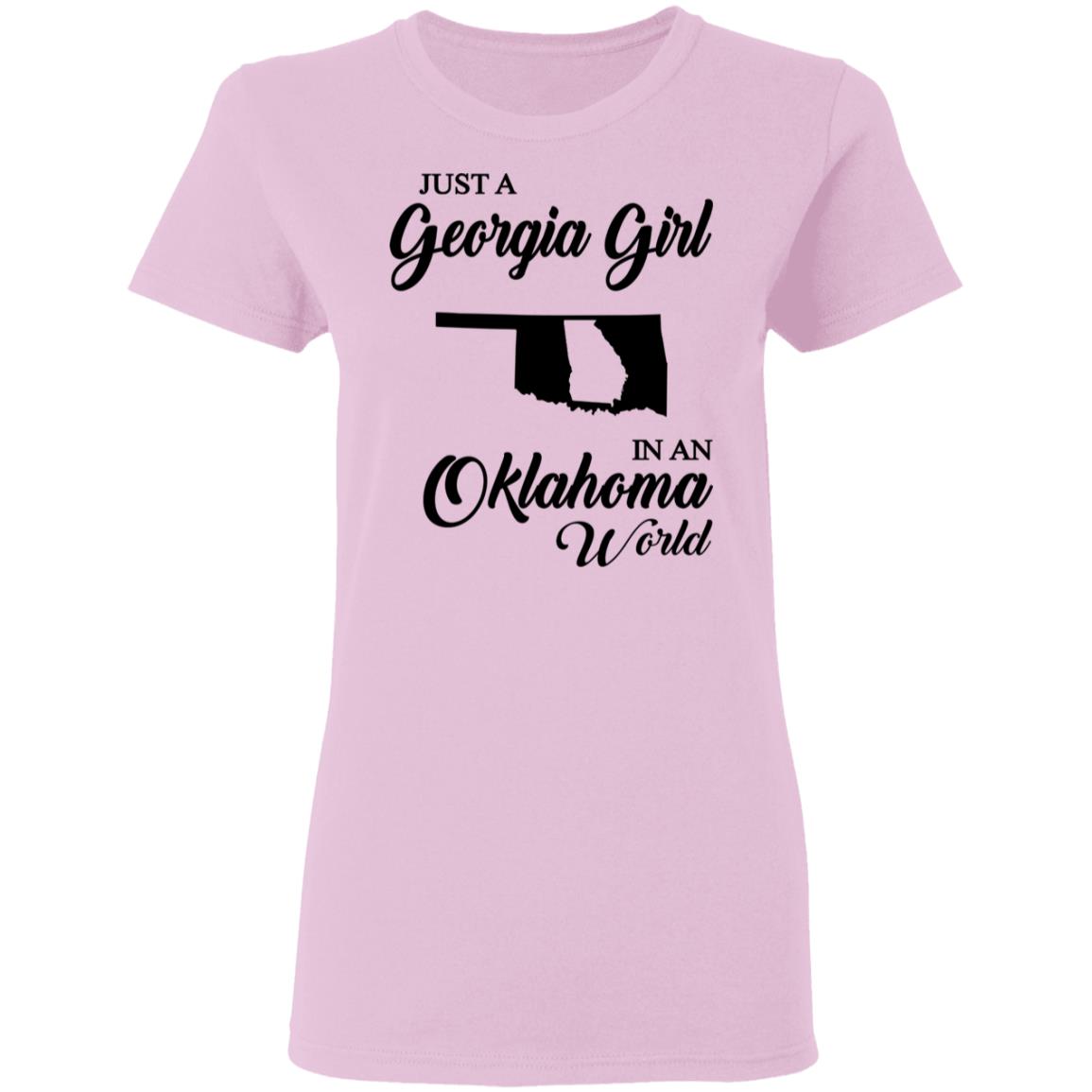 Just A Georgia Girl In An Oklahoma World T-Shirt - T-Shirt Teezalo