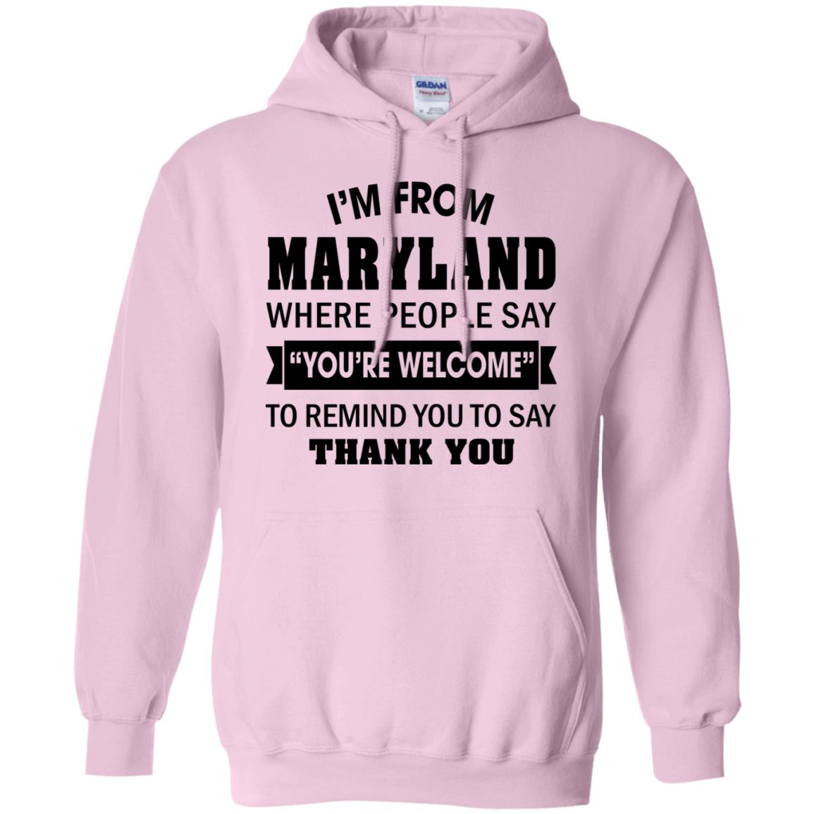 Maryland Where People Remind You To Say Thank You T-Shirt - T-shirt Teezalo