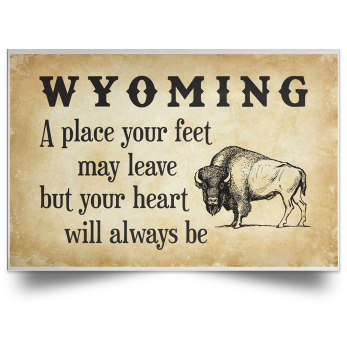 Wyoming A Place Your Heart Will Always Be Poster - Poster Teezalo