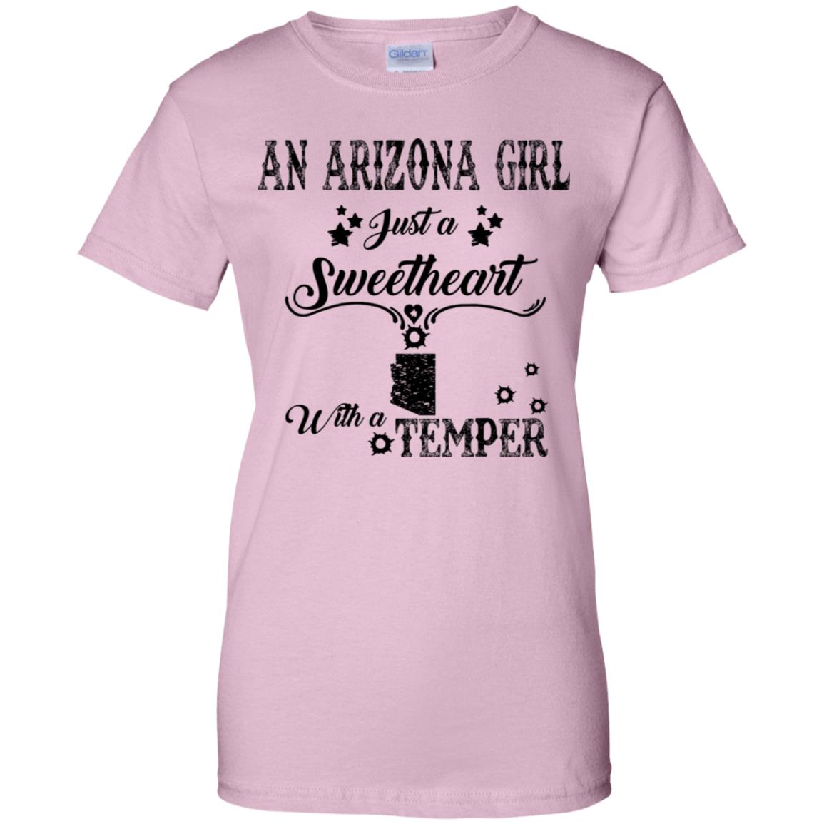 An Arizona Girl Just A Sweetheart With A Temper T-Shirt - T-shirt Teezalo