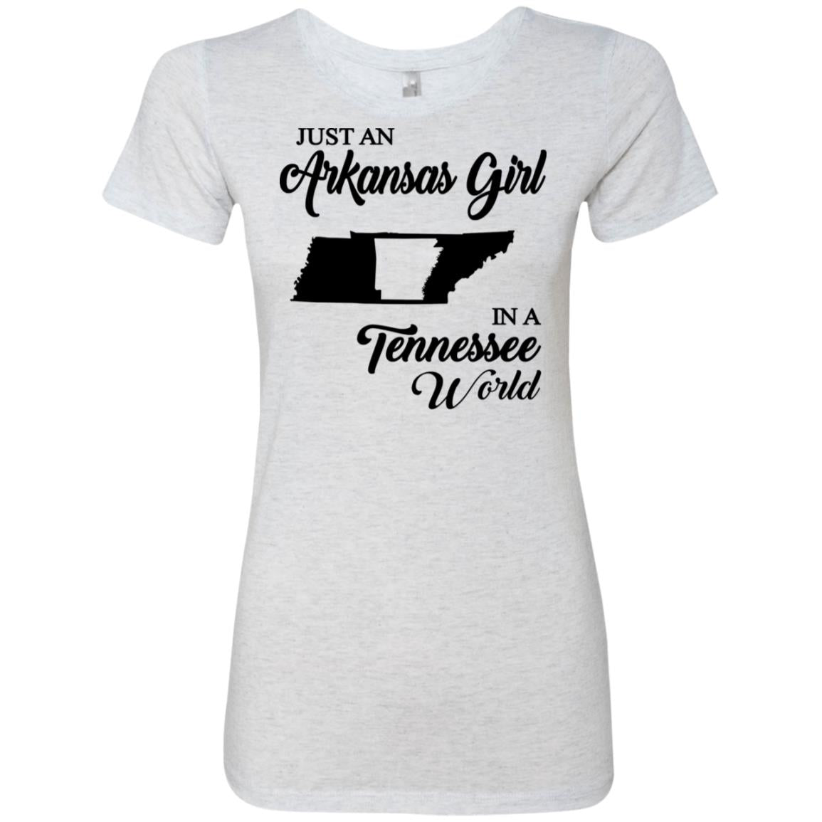 Just An Arkansas Girl In A Tennessee World T-Shirt - T-shirt Teezalo