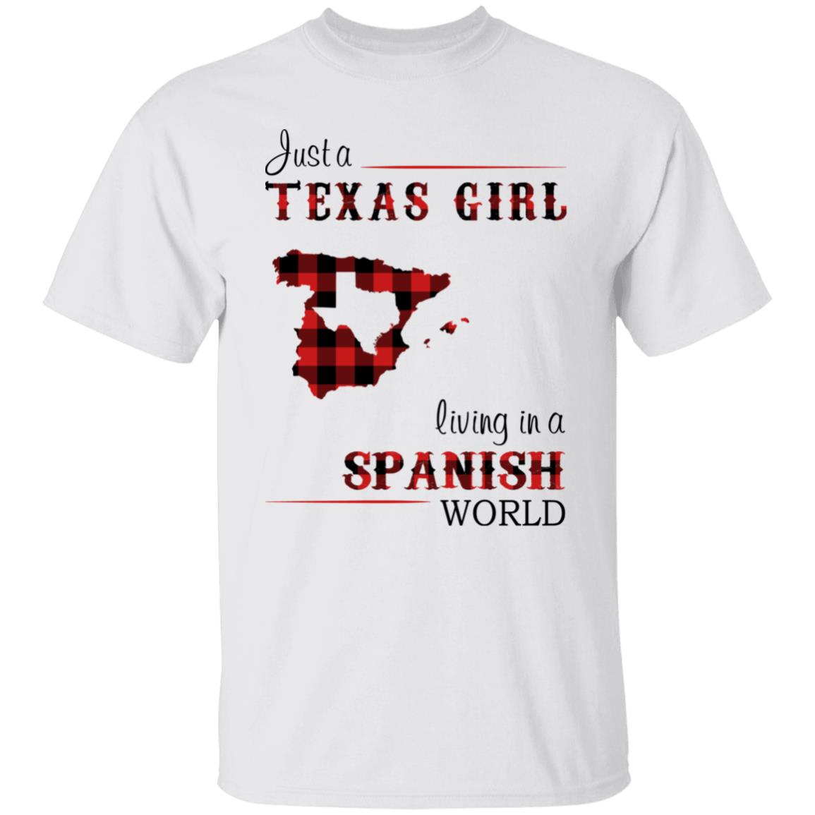 Just A Texas Girl Living In A Spanish World T- Shirt - T-shirt Teezalo