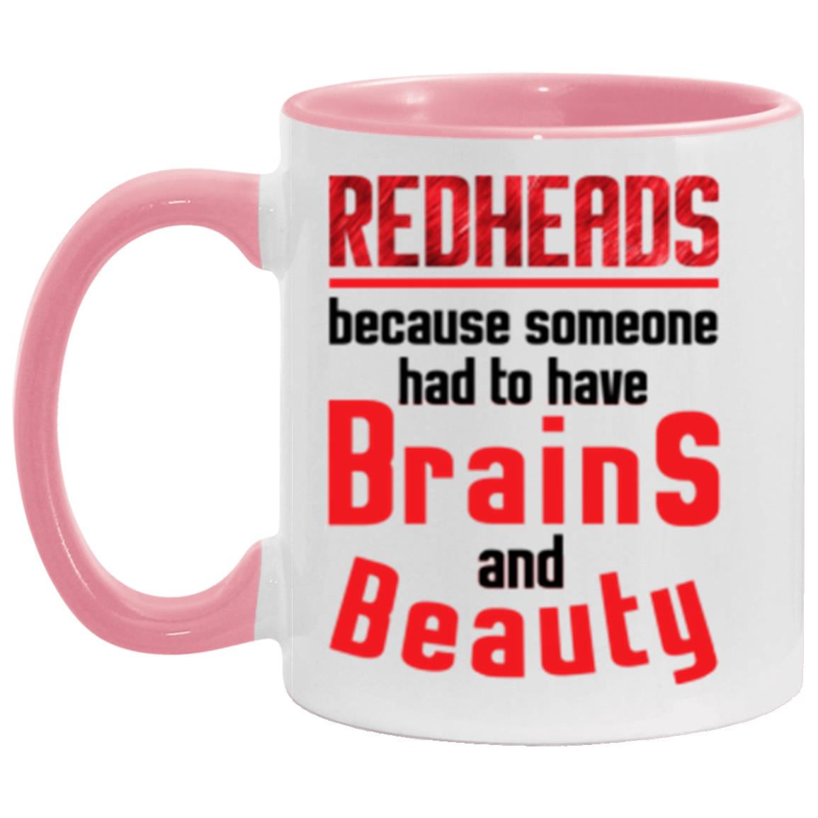 Redheads Because Someone Had To Have Brains and Beauty Mug - Mug Teezalo