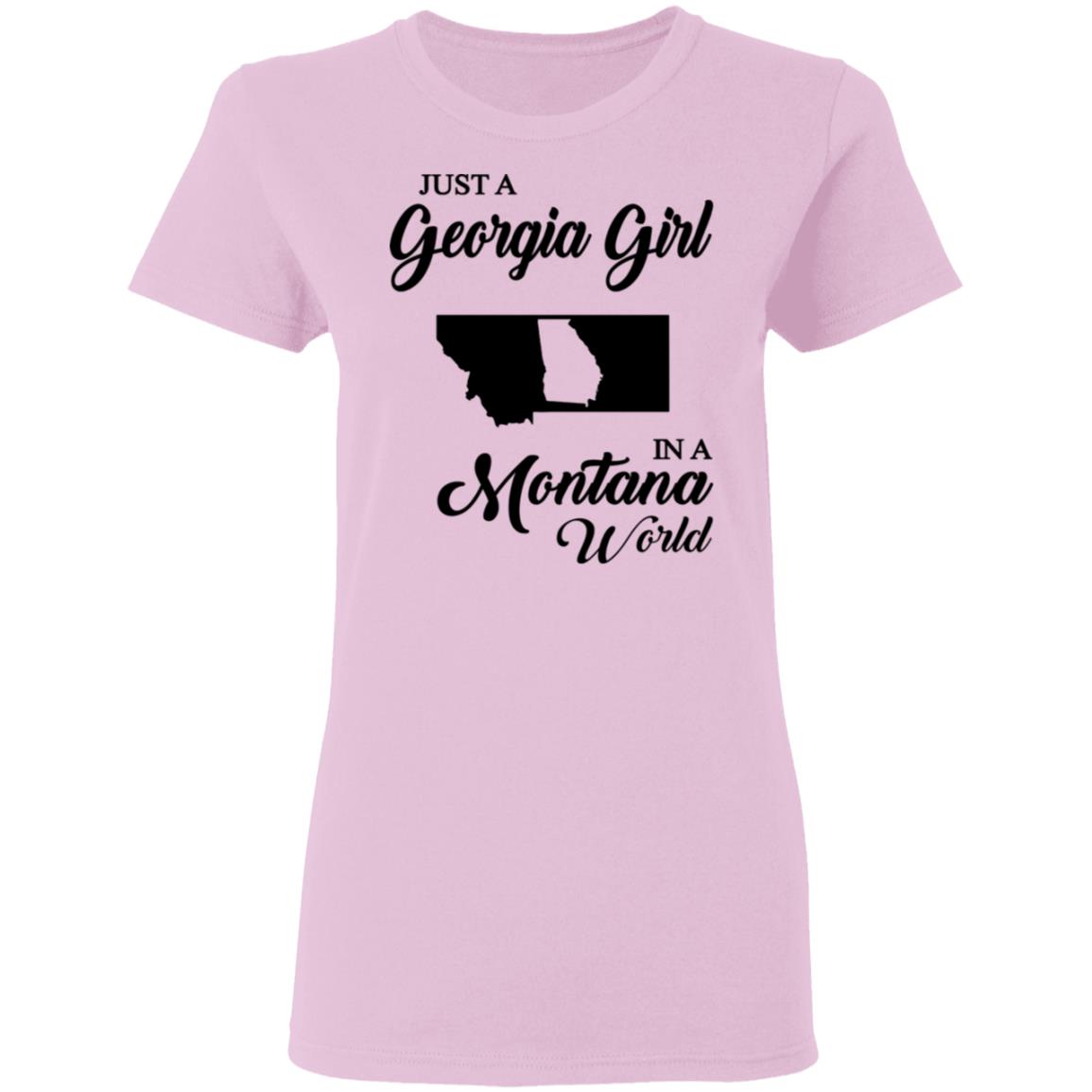 Just A Georgia Girl In A Montana World T-Shirt - T-Shirt Teezalo