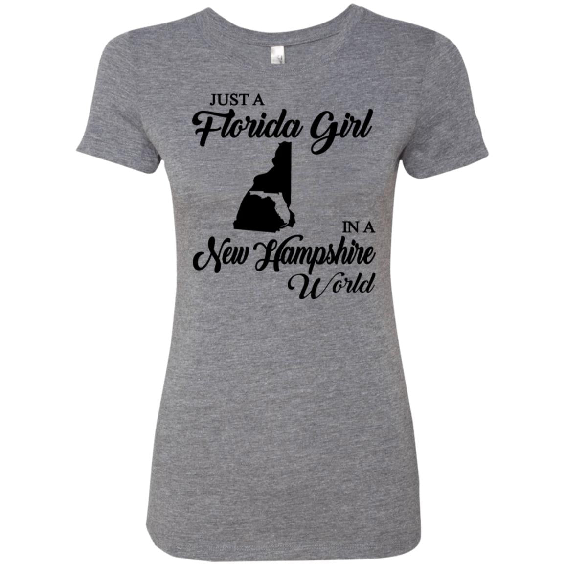 Just A Florida Girl In A New Hampshire World T-Shirt - T-shirt Teezalo