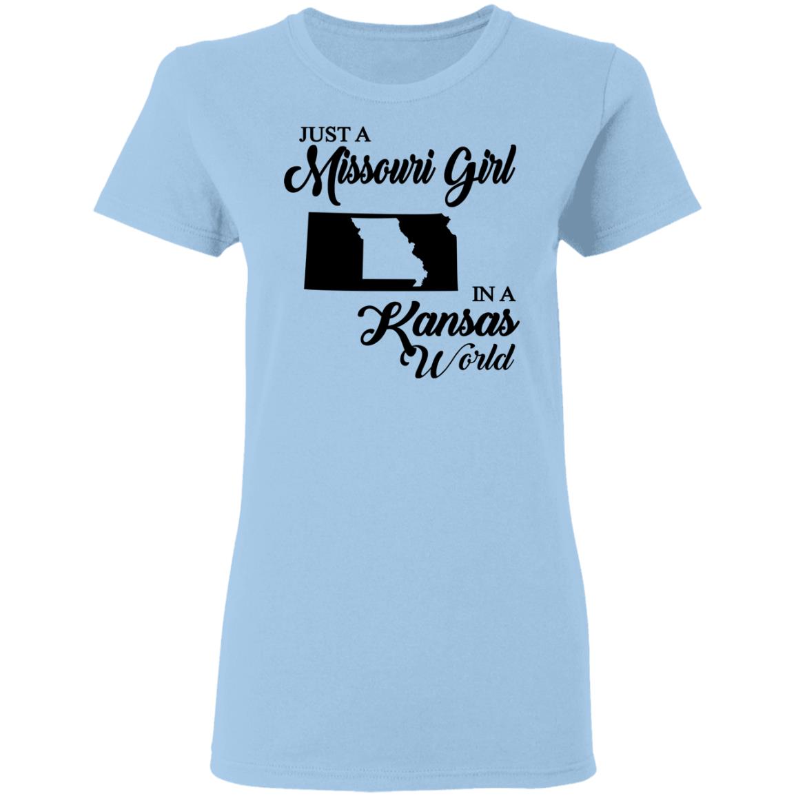 Just A Missouri Girl In A Kansas World T-Shirt - T-shirt Teezalo